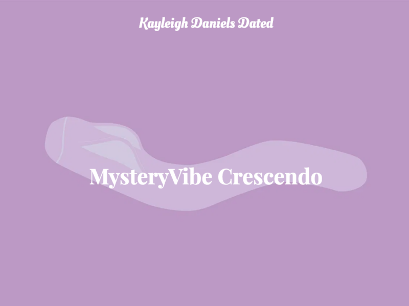 Kayleigh Daniels Dated MysteryVibe Crescendo web page